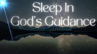 Sleep With Gods Word On Divine Guidance  Guided Christian Sleep Meditation [upl. by Byrn]