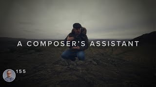 How To Be A COMPOSERS ASSISTANT [upl. by Issor]