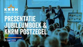 Presentatie jubileumboek Redders op Zee en onthulling KNRM postzegel [upl. by Paryavi]