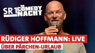 RÜDIGER HOFFMANN ÜBER PÄRCHENURLAUB SR 1 Comedy Nacht [upl. by Abana677]