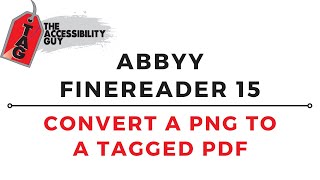 Using Abbyy Finereader 15 to convert a PNG to a Tagged PDF [upl. by Simmonds]