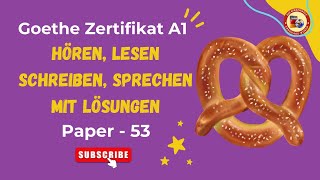 Goethe Zertifikat A1 Prüfung Modelltest  Paper  53  Hören Lesen  Schreiben Sprechen [upl. by Corby]