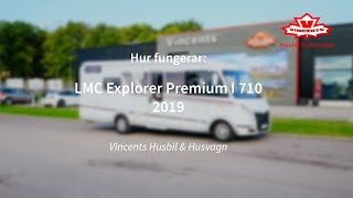 Hur fungerar LMC Explorer Premium I 710  Vincents Husbil amp Husvagn [upl. by Billye]