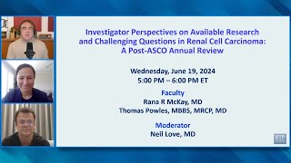 Investigator Perspectives on Available Research and Challenging Questions in Renal Cell Carcinoma [upl. by Eiramenna]