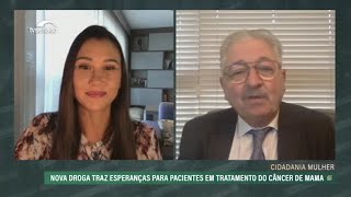 Mastologista explica resultados do tratamento com nova droga no combate ao câncer de mama [upl. by Hapte]