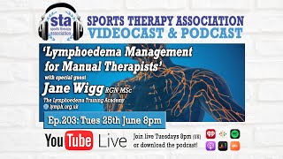 STA203 Lymphoedema Management for Manual Therapists with special guest Jane Wigg [upl. by Moyer]