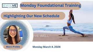 Monday Foundational Training Highlighting Our New Podcast Schedule March 4 2024 [upl. by Meakem]