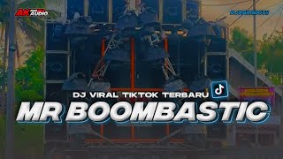 DJ MR BOOMBASTIC FULL BASS  DJ VIRAL TIKTOK TERBARU [upl. by Neom]