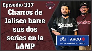 quotEpisodio 337 Charros de Jalisco barre sus dos series en la LAMPquot Podcast béisbol [upl. by Neils]