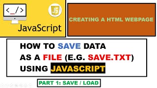 HOW TO SAVE DATA AS A FILE EG SAVETXT USING JAVASCRIPT  Part 1 Save  Load [upl. by Aihsar]