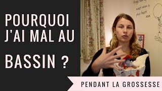 POURQUOI JAI MAL AU BASSIN PENDANT LA GROSSESSE  Les douleurs de la grossesse 15 [upl. by Basso]