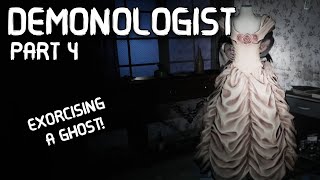 Demonologist  EXORCISING A GHOST  Part 4  demonologist [upl. by Eidoow]