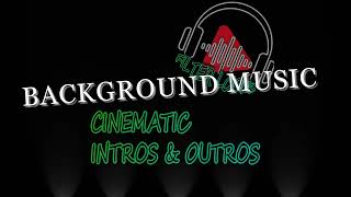 Cinematic Intros amp Outros 03 background music freesoundeffectforedit [upl. by Ahtoelc]