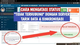 CARA MENGATASI TARIK DATA amp SINKRONISASI TIDAK TERHUBUNG SERVER DAPODIK 2024 [upl. by Awram587]