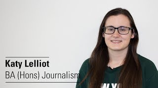 Hear from Katy BA Hons Journalism [upl. by Esiuolyram]