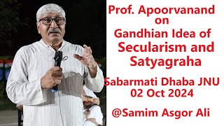 Prof Apoorvanand  Gandhian Idea of Secularism and Satyagraha  Sabarmati Dhaba JNU [upl. by Glinys110]