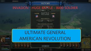 ULTIMATE GENERALAMERICAN REVOLUTION  HUGE BATTLE IN INVASION  CRUSHING BRITS ARMY IS BIG  4K [upl. by Dranek]