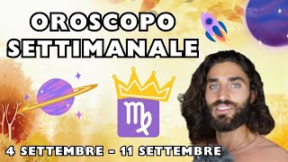 OROSCOPO DELLA SETTIMANA DAL 4 AL 11 SETTEMBRE [upl. by Wyly]