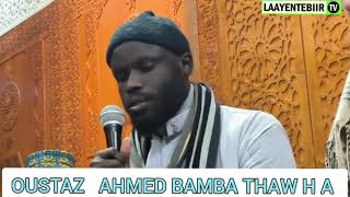 LU LISLAM WAX CI NAAR NUY SÉY  OUSTAZ AHMED BAMBA THAW HA [upl. by Belia]