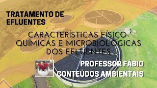 PROPRIEDADES FÍSICOQUÍMICAS E MICROBIOLÓGICAS DOS EFLUENTES [upl. by Hsuk701]