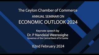 Keynote Speech by Dr P Nandalal Weerasinghe on quotEconomic Outlook 2024quot [upl. by Bonny]