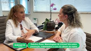 Outubro Rosa Mastologista da Unimed fala sobre prevenção tratamentos e cura do câncer de mama 24 10 [upl. by Lleon]