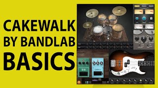 How To Use Cakewalk by Bandlab  Getting Started [upl. by Fonz]