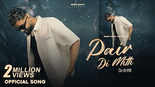 Pair Di Mitti  Visual Video  Parry Sidhu  Noxious  New Punjabi Song 2024 [upl. by Karas]