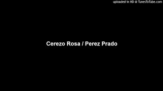 Cerezo Rosa  Perez Prado [upl. by Hayne]