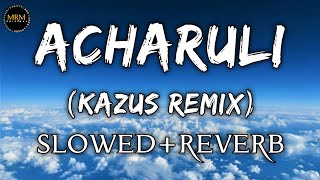 Rosie SD  ACHARULI SLOWEDREVERB  KAZUS REMIX  MRM ORIGINAL acharuli housemusichd [upl. by Ursa139]