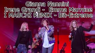 I MASCHI  BitExtreme Remix  Gianna Nannini Irene Grandi Emma Marrone Amiche in Arena [upl. by Triplett893]