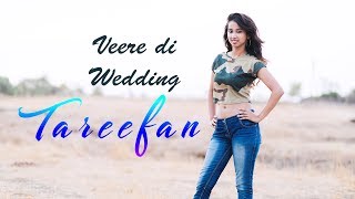 Tareefan  Veere Di Wedding  Nainee Saxena [upl. by Patrich199]