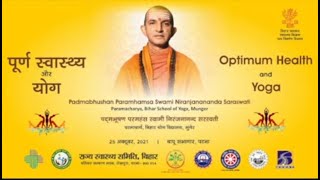 Sri Swami Niranjanananda Saraswati Ji Parmacharya Bihar School of Yoga on quotOptimum health and Yogaquot [upl. by Suiddaht]