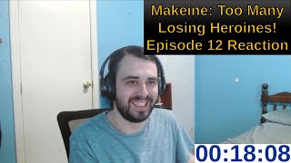 Makeine Too Many Losing Heroines Episode 12 Reaction [upl. by Aztinaj]