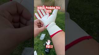 Adidas Predator Pro 2025 unboxing part 2 goalkeeper goalkeeping soccer goalkeepergloves [upl. by Yeta126]