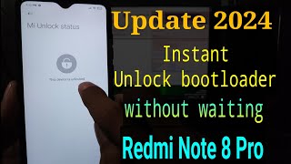 Update 2024 Instant Unlock bootloader Redmi Note 8 Pro  UBL Redmi note 8 pro [upl. by Yaresed918]