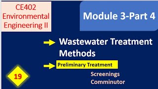 Wastewater Treatment Module 3 KTU Preliminary Method Screening and Comminutors [upl. by Macmahon]