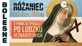 Różaniec Teobańkologia ze św Ritą o pomoc w sprawach po ludzku beznadziejnych 1912 Wtorek [upl. by Olecram]