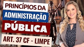 PRINCÍPIOS DA ADMINISTRAÇÃO PÚBLICA  Resumo para Concursos Art 37 da Constituição [upl. by Sugden]