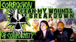 CORROSION OF CONFORMITY Clean My Wounds Reaction [upl. by Sorel589]