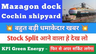 Mazgaon dockyard share news  Kpi green share news today  Cochin shipyard share tomorrow target [upl. by Esyli]