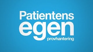 Patientens Egen Provhantering [upl. by Anailuy]