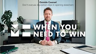 When You Need to Win  Dont Overuse Deposition Clips in Opening Statement [upl. by Nuawaj359]