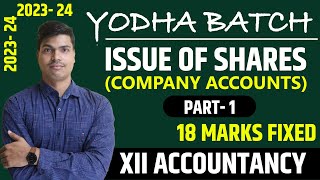 Issue of shares  Basics Concepts amp Journal entries Part 1  Class 12 Accounts 202324  Yodha Batch [upl. by Eul440]