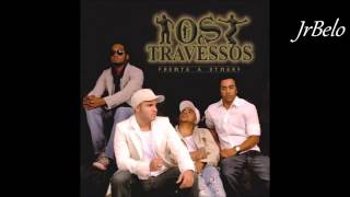 Os Travessos Cd Completo 2007 JrBelo [upl. by Faxon]