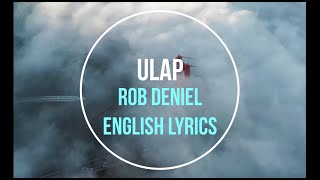 ULAP  ENGLISH Lyrics  song by by ROB DENIEL [upl. by Swen]