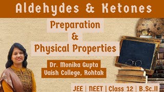 Carbonyl Compounds Aldehydes amp Ketones Preparation amp Physical Properties By Dr Monika Gupta [upl. by Kristos386]