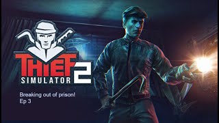 Thief Simulator 2 I Ep 3 I Breaking out of prison [upl. by Arriaes5]