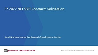 NCI SBIR FY2022 Contracts Solicitation Webinar [upl. by Sairtemed]