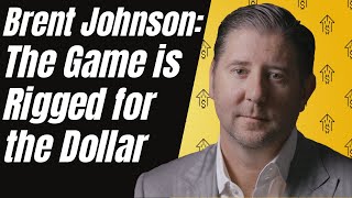 Brent Johnson The Game is Rigged for the Dollar [upl. by Annasiul992]